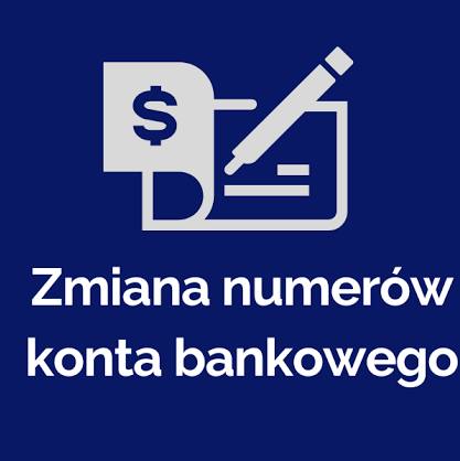 Zdjęcie: NOWY NUMER KONTA BANKOWEGO